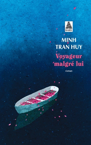 Voyageur malgré lui - Minh Tran Huy