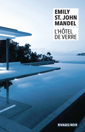 L'hôtel de verre - Emily St. John Mandel