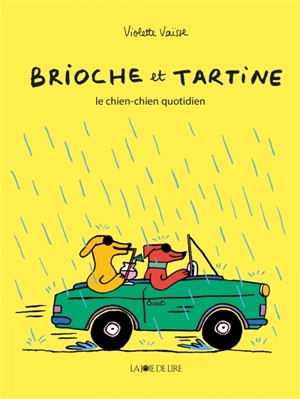 Brioche et Tartine. Le chien-chien quotidien - Violette Vaïsse