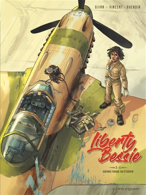 Liberty Bessie. Vol. 3. Guerre froide en Ethiopie - Jean-Blaise Djian