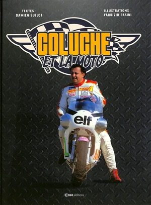 Coluche et la moto - Damien Bullot