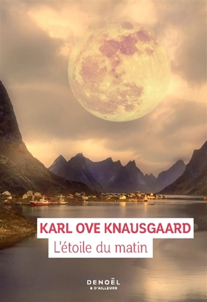 L'étoile du matin - Karl Ove Knausgaard