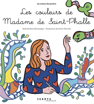 Les couleurs de madame de Saint-Phalle - Marie Desmargers