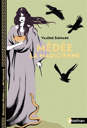 Médée la magicienne - Valérie Sigward