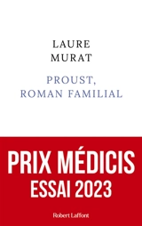 Proust, roman familial - Laure Murat