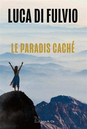 Le paradis caché - Luca Di Fulvio