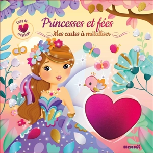 Coup de coeur créations : Princesses et fées : Mes cartes à métalliser