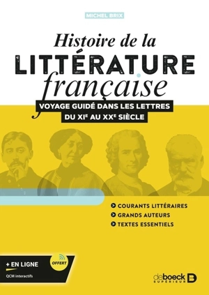 Histoire de la littérature française : voyage guidé dans les lettres du XIe au XXe siècle - Michel Brix