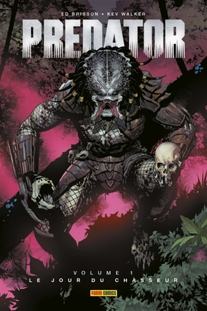 Predator. Vol. 1. Le jour du chasseur - Ed Brisson