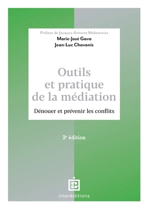 Outils et pratique de la médiation : dénouer et prévenir les conflits - Jean-Luc Chavanis