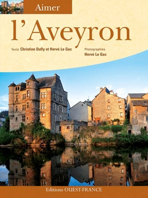 Aimer l'Aveyron - Christine Dufly