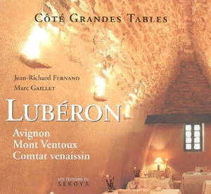 Lubéron : Avignon, Mont Ventoux, Comtat venaissin - Jean-Richard Fernand