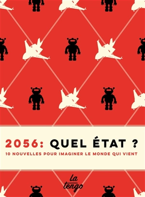 2056 : quel Etat ? : dix nouvelles sur le monde qui vient