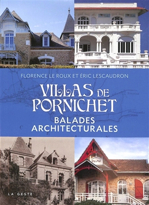 Villas de Pornichet : balades architecturales - Florence Le Roux