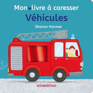 Véhicules : mon livre à caresser - Sharon Harmer