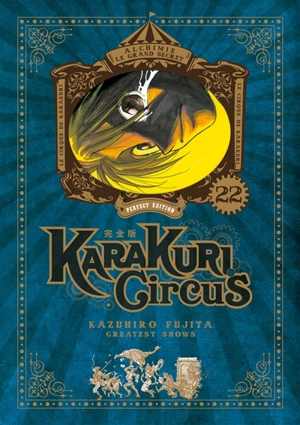 Karakuri circus. Vol. 22 - Kazuhiro Fujita