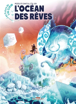 Les futurs de Liu Cixin. Vol. 14. L'océan des rêves - Rodolfo Santullo