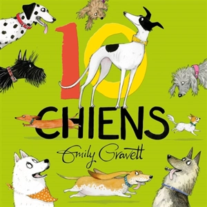 10 chiens - Emily Gravett