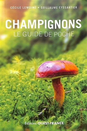 Champignons : le guide de poche - Cécile Lemoine