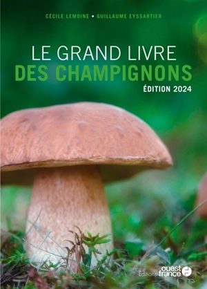 Le grand livre des champignons - Cécile Lemoine