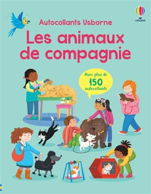 Les animaux de compagnie : Autocollants Usborne - Kristie Pickersgill