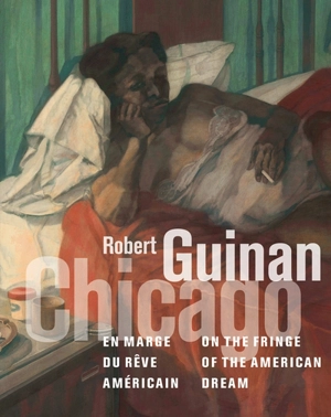 Robert Guinan, Chicago, en marge du rêve américain. Robert Guinan, Chicago, on the fringe of the American dream