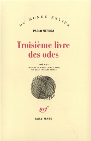 Troisième livre des odes - Pablo Neruda