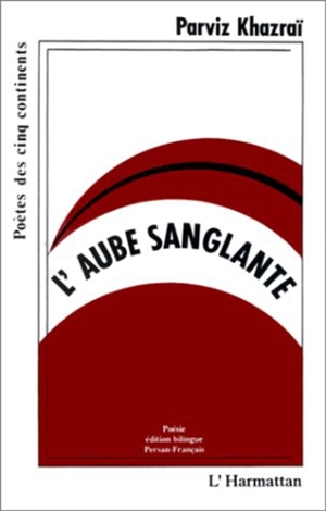 L'Aube sanglante - Parviz Khazraï