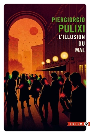 L'illusion du mal - Piergiorgio Pulixi