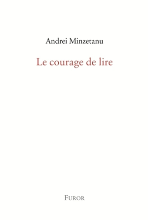 Le courage de lire - Andrei Minzetanu