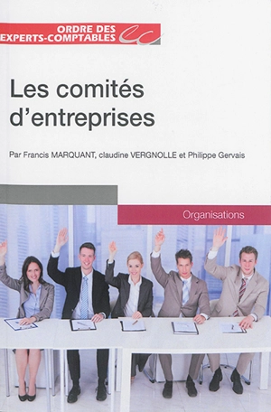 Les comités d'entreprises - Francis Marquant