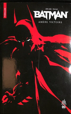 Batman : amère victoire - Jeph Loeb