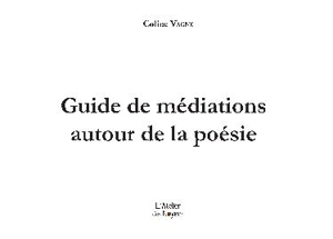 Guide de médiations autour de la poésie - Coline Vagne