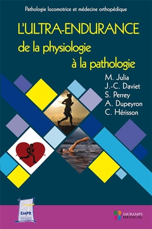 L'ultra-endurance : de la physiologie à la pathologie - Entretiens de rééducation et réadaptation fonctionnelles (47 ; 2019 ; Montpellier)