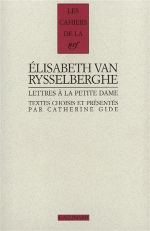 Lettres à la Petite dame : un petit à la campagne : juin 1924-décembre 1926 - Elisabeth Van Rysselberghe