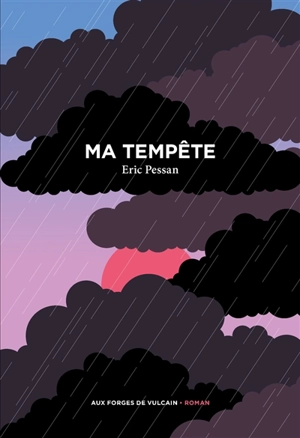 Ma tempête - Eric Pessan