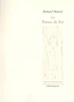 Aux portes de fer. A las portas de Hèr - Bernard Manciet