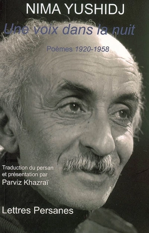 Une voix dans la nuit : poèmes, 1920-1958 - Nima Youshidj