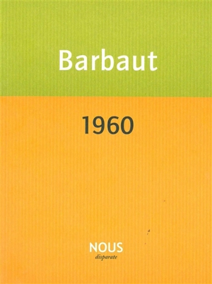 1960 : chronique d'une année exemplaire - Jacques Barbaut