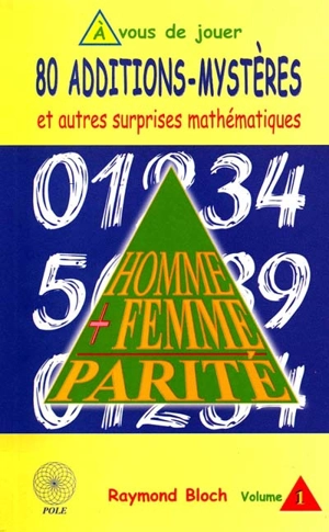 80 additions mystères et autres surprises mathématiques - Raymond Bloch