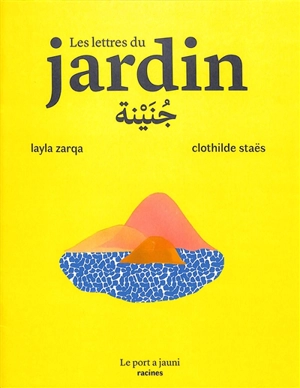 Les lettres du jardin - Layla Zarqa