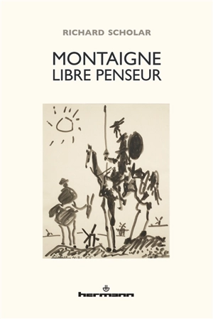 Montaigne libre penseur - Richard Scholar