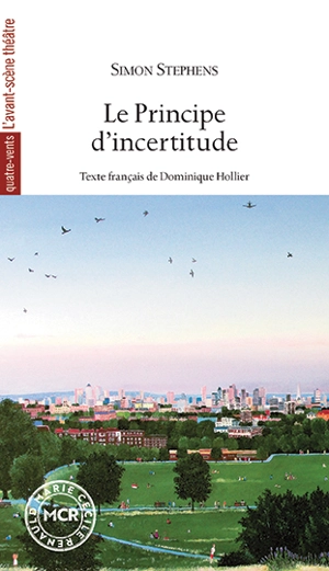 Le principe d'incertitude (Heisenberg) - Simon Stephens