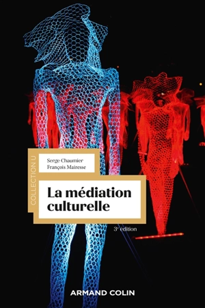 La médiation culturelle - Serge Chaumier