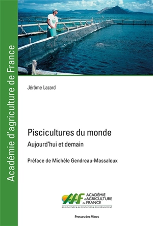 Piscicultures du monde : aujourd'hui et demain - Jérôme Lazard