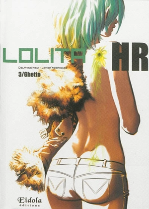 Lolita HR. Vol. 3. Ghetto - Delphine Rieu