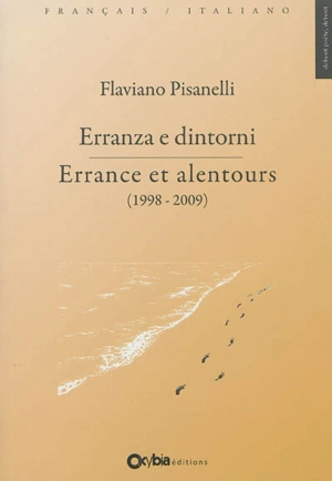 Erranza e dintorni. Errance et alentours : 1998-2009 - Flaviano Pisanelli