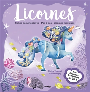 Licornes : fiches documentaires, pas à pas, licornes magiques : avec 6 licornes à construire en 3D ! - Marina Vinardell