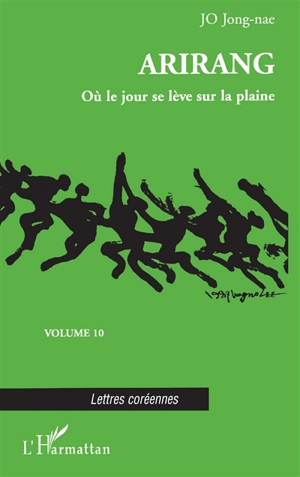 Arirang. Vol. 10. Où le jour se lève sur la plaine - Con-Lâ Co