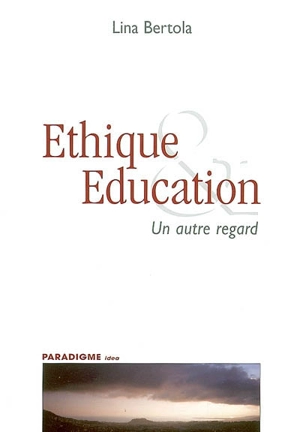 Ethique & éducation : un autre regard - Lina Bertola